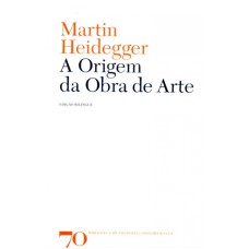 ORIGEM DA OBRA DE ARTE, A - EDIÇÃO BILINGUE