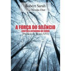 A FORÇA DO SILÊNCIO: CONTRA A DITADURA DO RUÍDO