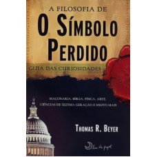 FILOSOFIA DE O SIMBOLO PERDIDO, A - GUIA DAS...