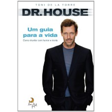 DR. HOUSE - GUIA PARA A VIDA