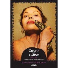 CRAVO NA CARNE - FAMA E FOME: I FAQUIRISMO FEMININO NO BRASIL