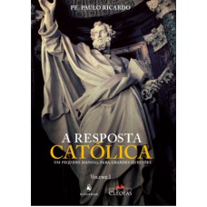 RESPOSTA CATOLICA, A