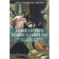 ONZE LICOES SOBRE A VIRTUDE  - 1ª