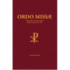 ORDO MISSAE - ORDINARIO DA SANTA MISSA - 1ª