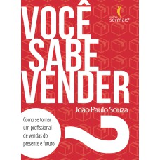 VOCÊ SABE VENDER?