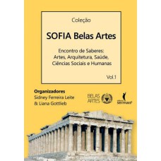 SOFIA BELAS ARTES - ENCONTRO DE SABERES - ARTES, ARQUITETURA, SAÚDE, CIÊNCIAS SOCIAIS E HUMANAS