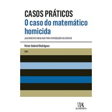 O caso do matemático homicida: Julgamento simulado para introdução ao direito