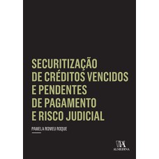 Securitização de créditos vencidos e pendentes de pagamento e risco judicial