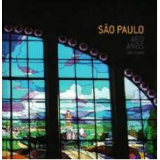 SAO PAULO 460 ANOS - 460 YEARS