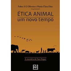 ÉTICA ANIMAL: UM NOVO TEMPO