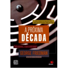 PRÓXIMA DÉCADA, A - ONDE ESTAMOS... E PARA ONDE IREMOS