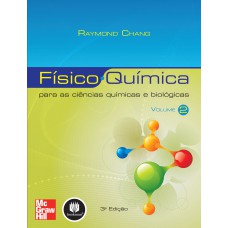 FÍSICO-QUÍMICA PARA AS CIÊNCIAS QUÍMICAS E BIOLÓGICAS: VOLUME 2