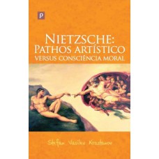 Nietzsche: pathos artístico versus consciência moral