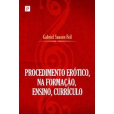 Procedimento erótico na formação, ensino, currículo