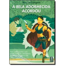 A BELA ADORMECIDA QUE ACORDOU