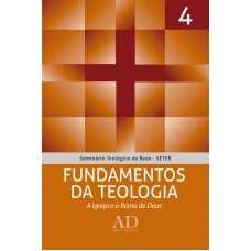 SETEB - VOL. 4 - FUNDAMENTOS DA TEOLOGIA