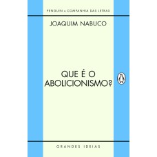 QUE É O ABOLICIONISMO?