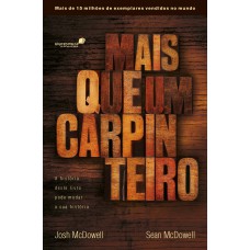 MAIS QUE UM CARPINTEIRO: A HISTÓRIA DESTE LIVRO PODE MUDAR SUA HISTÓRIA