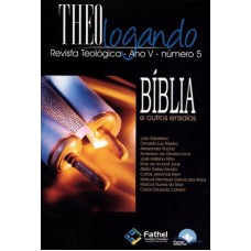 REVISTA THEOLOGANDO 5 - BIBLIA E OUTROS ENSAIOS - 1ª