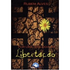 POR UMA TEOLOGIA DA LIBERTACAO - 1ª