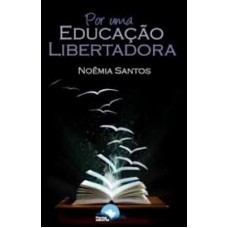 POR UMA EDUCACAO LIBERTADORA