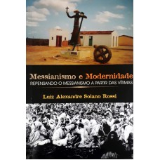 MESSIANISMO E MODERNIDADE - REPESANDO O MESSIANISMO A PARTIR DAS VITIMAS