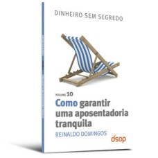 Como garantir uma aposentadoria tranquila