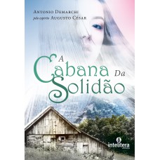 A CABANA DA SOLIDÃO