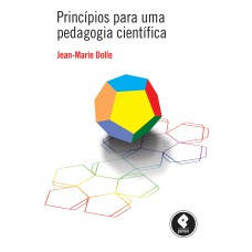 PRINCÍPIOS PARA UMA PEDAGOGIA CIENTÍFICA