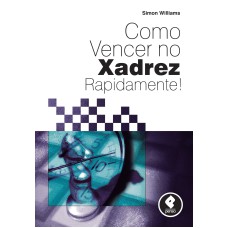 COMO VENCER NO XADREZ RAPIDAMENTE!