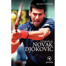 A BIOGRAFIA DE NOVAK DJOKOVIC