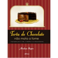 TORTA DE CHOCOLATE - NÃO MATA A FOME