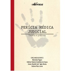 PERÍCIA MÉDICA JUDICIAL - TEORIA E PRÁTICA