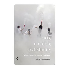 NÓS, O OUTRO, O DISTANTE NA ARTE BRASILEIRA CONTEMPORÂNEA