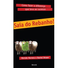 SAIA DO REBANHO! - COMO FAZER A DIFERENÇA QUE LEVA AO SUCESSO