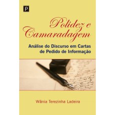 Polidez e camaradagem: análise do discurso em cartas de pedido de informação