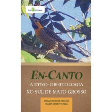 En-canto: a etno-ornitologia no sul de Mato Grosso