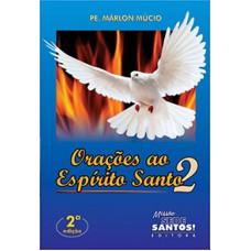 ORAÇÕES AO ESPIRITO SANTO 2