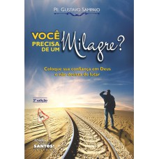 VOCE PRECISA DE UM MILAGRE