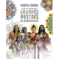 LIVRO DE COLORIR DOS GRANDES MESTRES DA HUMANIDADE