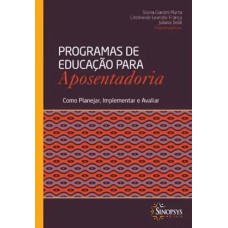 PROGRAMAS DE EDUCAÇÃO PARA A APOSENTADORIA