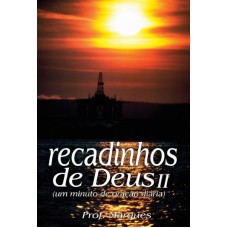 RECADINHOS DE DEUS - UM MINUTO DE ORACAO DIARIA