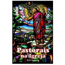 PASTORAIS NA IGREJA  - 1ª