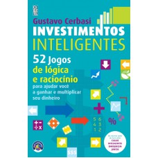 INVESTIMENTOS INTELIGENTES - 52 JOGOS DE LOGICA E RACIOCINIO