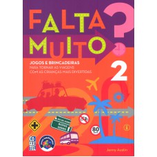 FALTA MUITO - VOL. 2 - JOGOS E BRINCADEIRAS