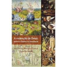 REDENCAO DE DEUS, A - SOBRE O DIABO E A INOCENCIA