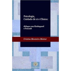 PSICOLOGIA CUIDADO DE SI E CLÍNICA