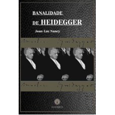 BANALIDADE DE HEIDEGGER