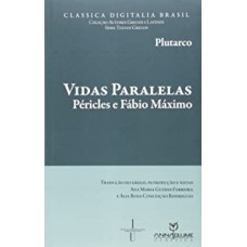 VIDAS PARALELAS - PERICLES E FABIO MAXIMO - PLUTARCO - 1