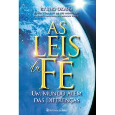 AS LEIS DA FÉ - UM MUNDO ALÉM DAS DIFERENÇAS